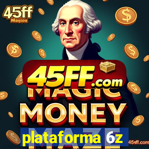 plataforma 6z